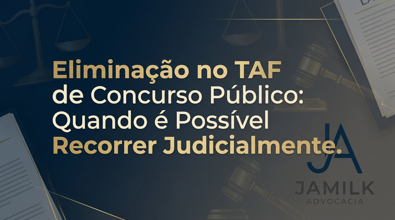 Eliminação no TAF de Concurso Público: Quando é Possível Recorrer Judicialmente